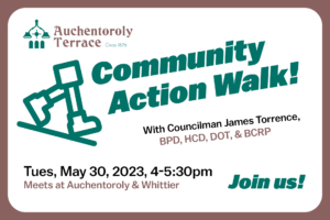 All are encouraged to join us for a Community Action Walk with Councilman James Torrence and representatives from Baltimore City Police, and the departments of Housing and Community Development, Transportation, and Recreation and Parks. Come with your 311 requests, ideas, and feedback for improving our blocks!